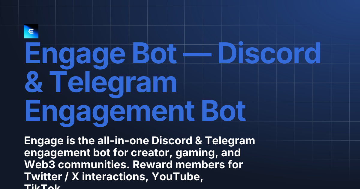 Engage Bot — Discord & Telegram Engagement Bot
